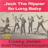 Cover: Casey Jones and the Governors - Jack The Ripper / So Long baby