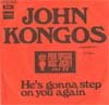 Cover: Kongos, John - He´s Gonna Step On You Again / Sometimes It Is Not Enough