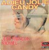 Cover: Jean-Francois Michael - Adieu jolie Candy / Les Newstars