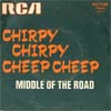 Cover: Middle Of The Road - Chirpy Chirpy Cheep Cheep / Rainin´n´Painin