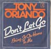 Cover: Tony Orlando - Dont Let Go / Bring It On Home To Me