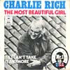 Cover: Charlie Rich - The Most Beautiful Girl / Til I Cant Take It anymore