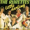Cover: The Rubettes - Little Darling  (Bickerton) / Miss Goodie Two Shoes