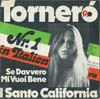Cover: Santo California - Tornero / Se davvero mi vuoi bene