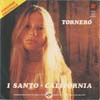 Cover: I Santo California - Tornero / Se davero mi vuoi bene