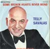 Cover: Savalas, Telly - Some Broken Hearts Never Mend / Look What You´ve Done To Me