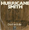 Cover: Hurricane Smith - Dont Let It Die / The Writer Sings His Song