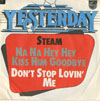 Cover: Steam - Na Na Hey Hey Kiss Him Good Bye / Dont Stop Lovin Me (YESTERDAY-Series)