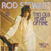 Cover: Stewart, Rod - This Old Heart Of Mine / Three Time Looser