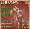 Cover: B.J. Thomas - Raindrops Keep Falling On My Head / Never Had It So Good