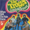 Cover: The Troggs - Love Is All Around / When Will The Rain Come