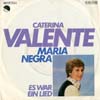 Cover: Caterina Valente - Maria Negra / Es war ein Lied