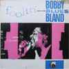 Cover: Bobby Bland - Foolin With the Blues