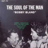 Cover: Bobby Bland - The Soul of the Man