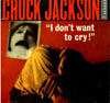 Cover: Chuck Jackson - I Dont Want to Cry