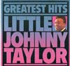 Cover: Taylor, Little Johnny - Greatest Hits