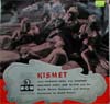 Cover: Kismet - Kismet / Selections Directly Recordrd From The Soundtrack of The Cinemascope Film With Howard Keel, Vic Damone, Dolores Gray, Ann Blyth and the MGM Studio Oche