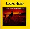 Cover: Local Hero ( Mike Knopfler) - Music by Mark Knopfler mit Alan Clark, Gerry Rafferty u.a.